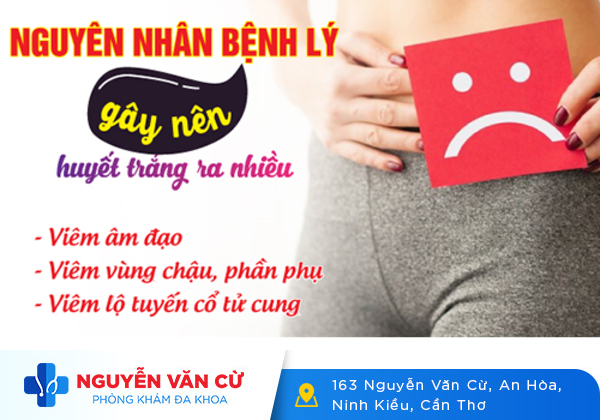 Khí hư ra nhiều bất thường là sao?